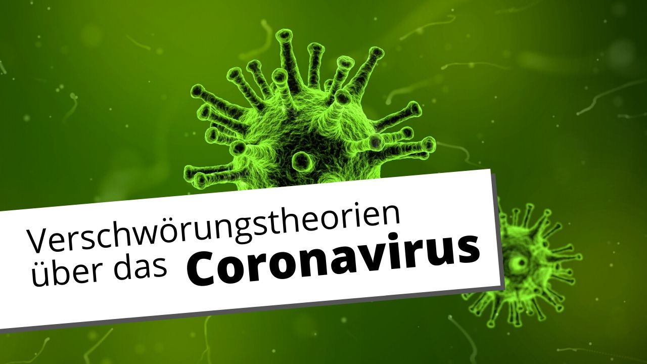 Die absurdesten Coronavirus-Verschwörungstheorien