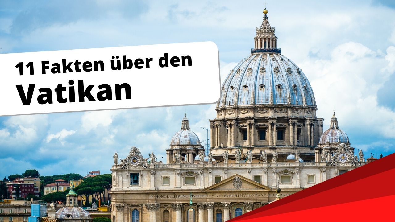 11 unglaubliche Fakten über den Vatikan
